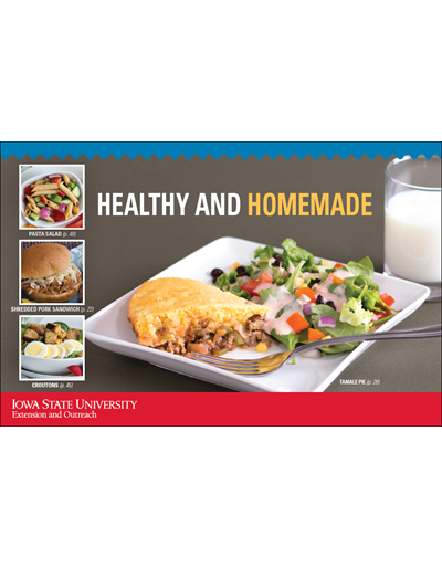 Healthy & Homemade Cookbook - A collection of recipes from Iowa State University Extension and Outreach