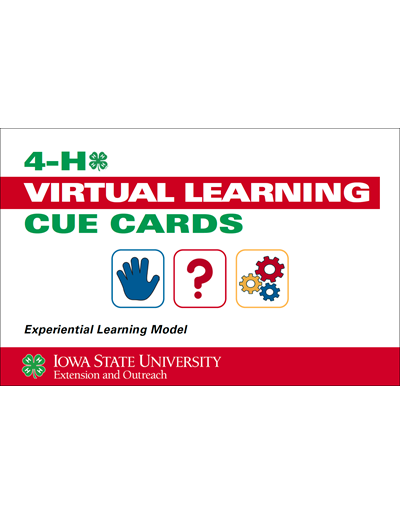 4-H Virtual Learning Cue Cards - Experiential Learning Model 4-H Virtual Learning Cue Cards - Experiential Learning Model