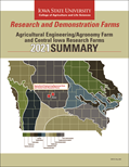 2021 Summary - Agricultural Engineering/Agronomy Farm and Central Iowa Research Farms