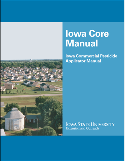 Core Manual - Iowa Commercial Pesticide Applicator Manual