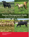 Pasture Management Guide for Livestock Producers